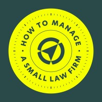 How To MANAGE a Small Law Firm